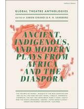 Global Theatre Anthologies: Ancient, Indigenous and Modern Plays from Africa and the Diaspora - Humanitas