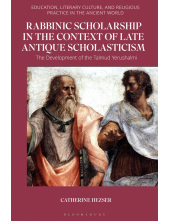 Rabbinic Scholarship in the Context of Late Antique Scholasticism: The Development of the Talmud Yerushalmi - Humanitas