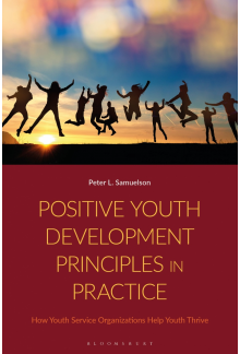 Positive Youth Development Principles in Practice: How Youth Service Organizations Help Youth Thrive - Humanitas