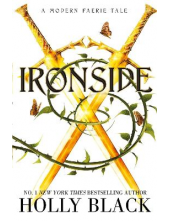 Ironside: A Modern Faerie Tale - Humanitas