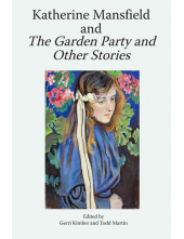 Katherine Mansfield and The Garden Party and Other Stories - Humanitas