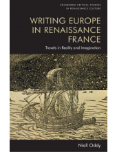 Writing Europe in Renaissance France: Travels in Reality and Imagination - Humanitas