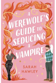 A Werewolf's Guide to Seducing a Vampire - Humanitas