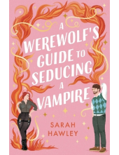 A Werewolf's Guide to Seducing a Vampire - Humanitas