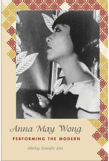 Anna May Wong: Performing the Modern - Humanitas