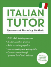 Italian Tutor: Grammar & Vocab ulary WBk - Humanitas