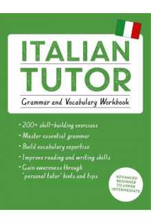 Italian Tutor: Grammar & Vocab ulary WBk - Humanitas