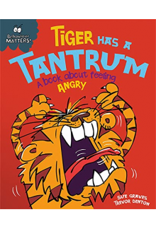 Tiger Has a Tantrum. A book about feeling angry - Humanitas