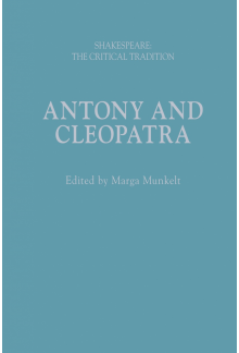 Antony and Cleopatra: Shakespeare: The Critical Tradition - Humanitas