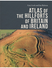 Atlas of the Hillforts of Britain and Ireland - Humanitas