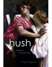 Hush: Media and Sonic Self-Control - Humanitas