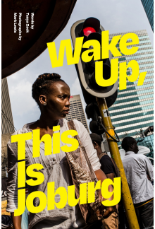 Wake Up, This Is Joburg - Humanitas