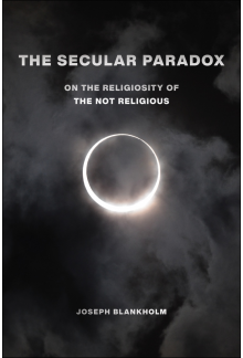 Secular Paradox: On the Religiosity of the Not Religious - Humanitas