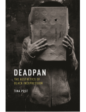 Deadpan: The Aesthetics of Black Inexpression - Humanitas