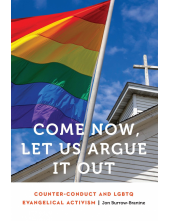 Come Now, Let Us Argue It Out: Counter-Conduct and LGBTQ Evangelical Activism - Humanitas