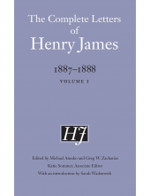 The Complete Letters of Henry James, 1887–1888: Volume 1 - Humanitas