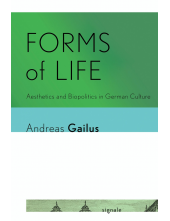 Forms of Life: Aesthetics and Biopolitics in German Culture - Humanitas