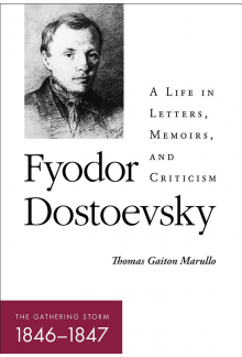 Fyodor Dostoevsky—The Gathering Storm (1846–1847): A Life in Letters, Memoirs, and Criticism - Humanitas