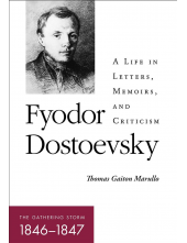 Fyodor Dostoevsky—The Gathering Storm (1846–1847): A Life in Letters, Memoirs, and Criticism - Humanitas