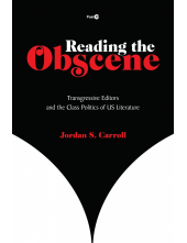 Reading the Obscene: Transgressive Editors and the Class Politics of US Literature - Humanitas