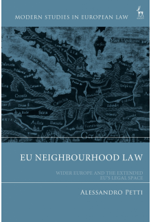 EU Neighbourhood Law: Wider Europe and the Extended EU’s Legal Space - Humanitas