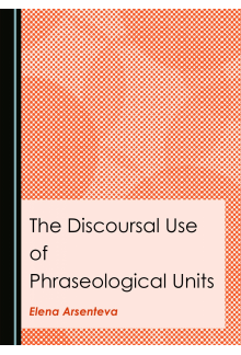 The Discoursal Use of Phraseological Units - Humanitas