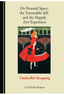 On Personal Space, the Traversable Self, and the Happily Ever Experience: Cinderella's Strapping - Humanitas