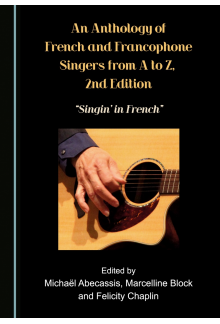 An Anthology of French and Francophone Singers, from A to Z, 2nd Edition: Singin' in French - Humanitas