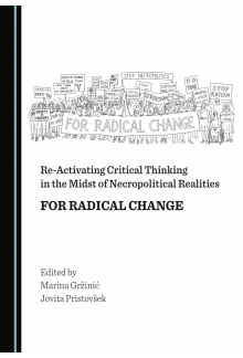 Re-Activating Critical Thinking in the Midst of Necropolitical Realities: For Radical Change - Humanitas