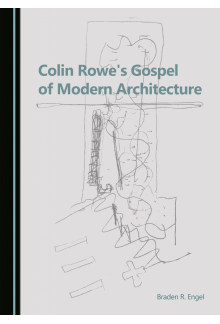 Colin Rowe's Gospel of Modern Architecture - Humanitas