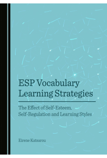 ESP Vocabulary Learning Strategies: The Effect of Self-Esteem, Self-Regulation and Learning Styles - Humanitas