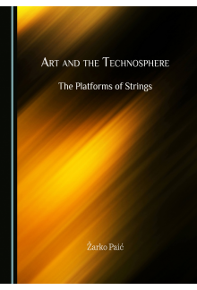 Art and the Technosphere: The Platforms of Strings - Humanitas