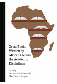 Great Books Written by Africans across the Academic Disciplines - Humanitas