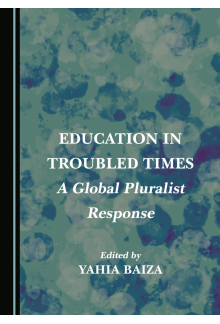 Education in Troubled Times: A Global Pluralist Response - Humanitas