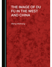 The Image of Du Fu in the West and China - Humanitas