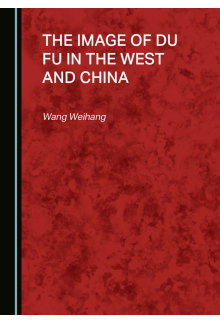 The Image of Du Fu in the West and China - Humanitas