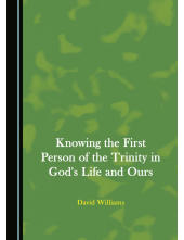 Knowing the First Person of the Trinity in God's Life and Ours - Humanitas