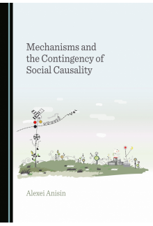 Mechanisms and the Contingency of Social Causality - Humanitas