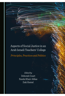 Aspects of Social Justice in an Arab Israeli Teachers' College: Principles, Practices and Politics - Humanitas