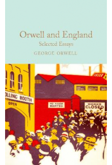 Orwell and England : SelectedEssays  George Orwell - Humanitas