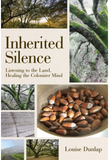 Inherited Silence: Listening to the Land, Healing the Colonizer Mind - Humanitas