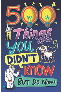 500 Things You Didn't Know... But Do Now! - Humanitas