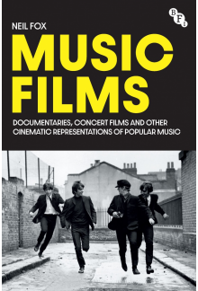 Music Films: Documentaries, Concert Films and Other Cinematic Representations of Popular Music - Humanitas