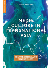 Media Culture in Transnational Asia: Convergences and Divergences - Humanitas