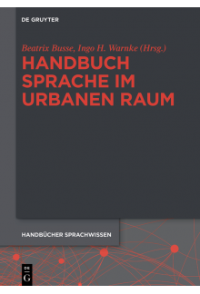 Handbuch Sprache im urbanen Raum Handbook of Language in Urban Space - Humanitas