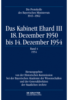 Kabinett Ehard III: 18. Dezember 1950 bis 14. Dezember 1954. Band 4: 1954 - Humanitas