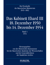 Kabinett Ehard III: 18. Dezember 1950 bis 14. Dezember 1954. Band 4: 1954 - Humanitas