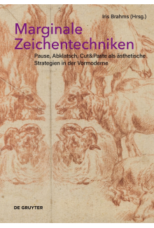 Marginale Zeichentechniken: Pause, Abklatsch, Cut&Paste als ästhetische Strategien in der Vormoderne - Humanitas