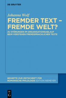 Fremder Text – fremde Welt?: Zu Störungen im Organisationsablauf beim Verstehen fremdsprachlicher Texte - Humanitas