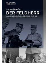 Feldherr: Luigi Cadorna im Großen Krieg 1915–1918 - Humanitas